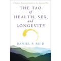 The Tao of Health, Sex and Longevity: A Modern Practical Guide to the Ancient Way