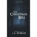 The Christmas Bell: A Horror Novel