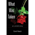 What was Taken: an untold story