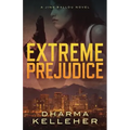 Extreme Prejudice: A Jinx Ballou Novel