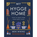 My Hygge Home: How to Make Home Your Happy Place