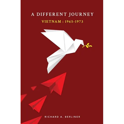 A Different Journey Vietnam: 1965-1973
