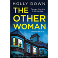 The Other Woman: A completely gripping psychological thriller with a heart-pounding twist