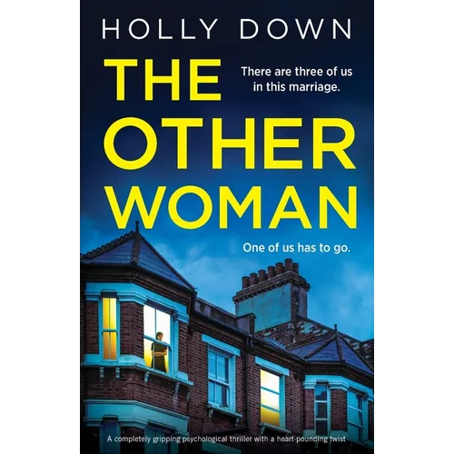 The Other Woman: A completely gripping psychological thriller with a heart-pounding twist