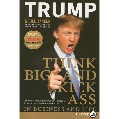 Think BIG and Kick Ass in Business and Life LP