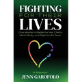 Fighting For Their Lives: One Mother's Battle for Her Child's Mind, Body, and Right To Be Seen