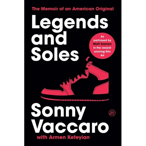 Legends and Soles: The Memoir of an American Original