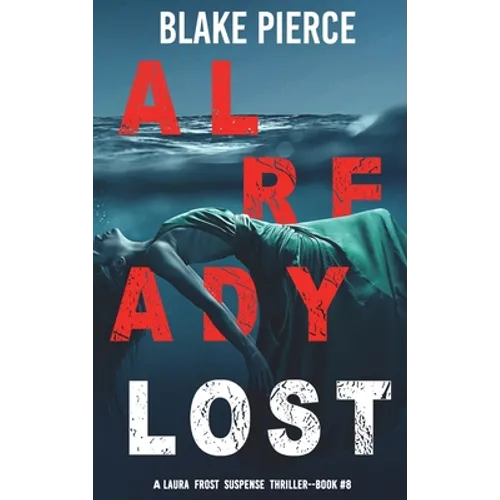 Already Lost (A Laura Frost FBI Suspense Thriller-Book 8)