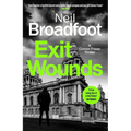 Exit Wounds: A Breathtakingly Unputdownable Crime Thriller