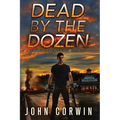 Dead By The Dozen: A Mystery Action Thriller