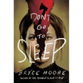 Don't Go to Sleep