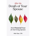 After the Death of Your Spouse: Next Financial Steps for Surviving Spouses