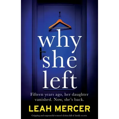 Why She Left: Gripping and suspenseful women's fiction full of family secrets