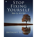 Stop Fixing Yourself: Wake Up, All Is Well