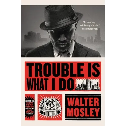 Trouble Is What I Do