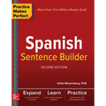 Practice Makes Perfect Spanish Sentence Builder, Second Edition