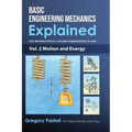 Basic Engineering Mechanics Explained, Volume 2: Motion and Energy