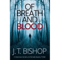 Of Breath and Blood: A Novel of Suspense (Detectives Daniels and Remalla)