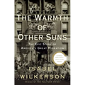 The Warmth of Other Suns: The Epic Story of America's Great Migration