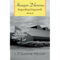 Hexagon Dilemma: Regarding Hayworth Book II