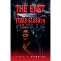 The East Texas Slasher