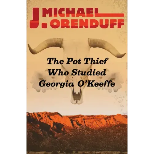 The Pot Thief Who Studied Georgia O'Keeffe