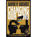 Changing Our Mind: Definitive 3rd Edition of the Landmark Call for Inclusion of LGBTQ Christians with Response to Critics