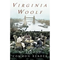 The Second Common Reader: The Virginia Woolf Library Annotated Edition