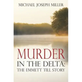 Murder in The Delta: The Emmett Till Story