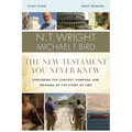 The New Testament You Never Knew Bible Study Guide: Exploring the Context, Purpose, and Meaning of the Story of God