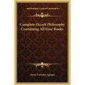 Complete Occult Philosophy Containing All Four Books