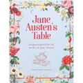 Jane Austen's Table: Recipes Inspired by the Works of Jane Austen