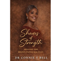 Shades of Strength: Defying The Paper Bag Test