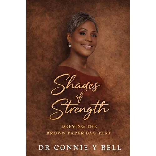 Shades of Strength: Defying The Paper Bag Test