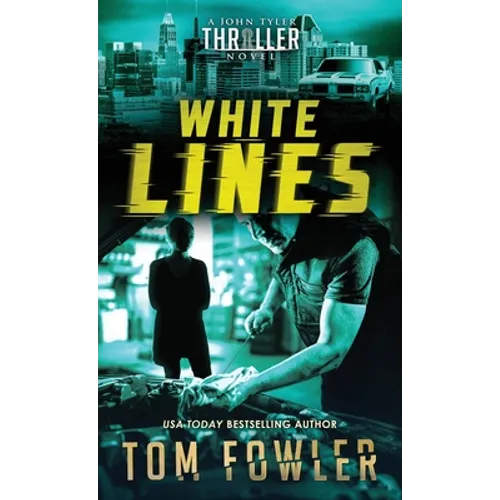 White Lines: A John Tyler Thriller