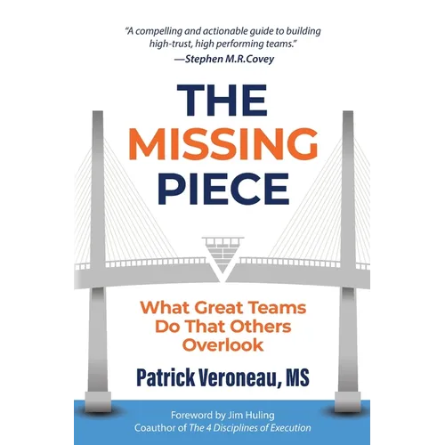The Missing Piece: What Great Teams Do That Others Overlook