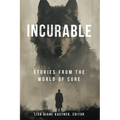Incurable: Stories from the World of Cure