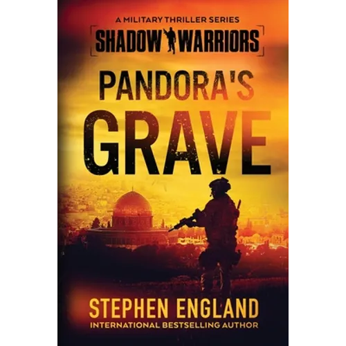 Pandora's Grave: Shadow Warriors Series