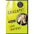 Crackpot: The Obsessions of
