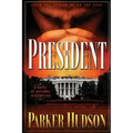 The President: A Novel of National Redemption