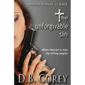 The Unforgivable Sin: When Heaven is lost, the killing begins.