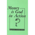 Money Is God in Action
