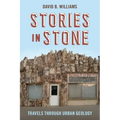 Stories in Stone: Travels Through Urban Geology