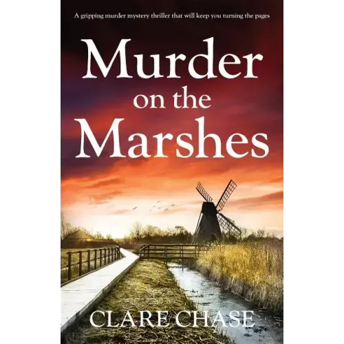 Murder on the Marshes: A gripping murder mystery thriller that will keep you turning the pages