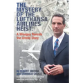 The Mystery of the Lufthansa Airlines Heist: A Wiseguy Reveals the Untold Story