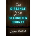 The Distance from Slaughter County: Lessons from Flyover Country