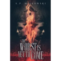 The Worst is Yet to Come