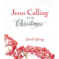 Jesus Calling for Christmas, Padded Hardcover, with Full Scriptures: Seasonal Devotions for Christmas (a 50-Day Devotional)