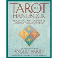 The Tarot Handbook: Practical Applications of Ancient Visual Symbols
