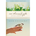 One Thousand Gifts Devotional Large Print: Reflections on Finding Everyday Graces